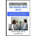 CONVERSATIONS About Education, Careers and Life: (A Guide for Pursuing College and Non-College Education Options)