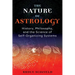 The Nature of Astrology: History, Philosophy, and the Science of Self-Organizing Systems