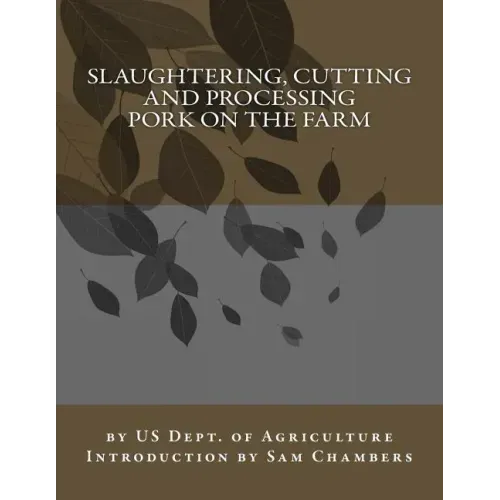 Slaughtering, Cutting and Processing Pork on the Farm