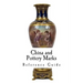 China and Pottery Marks: A Reference Guide to Antique and Collectables