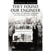 They Found Our Engineer: The Story of Arthur Goddard. the Land Rover's First Engineer