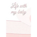 life with my baby: Book to complete, Keep in memory all the moments spent with your child, ideal gifts for young parents