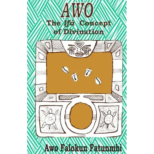Awo: Ifa Concept of Divination