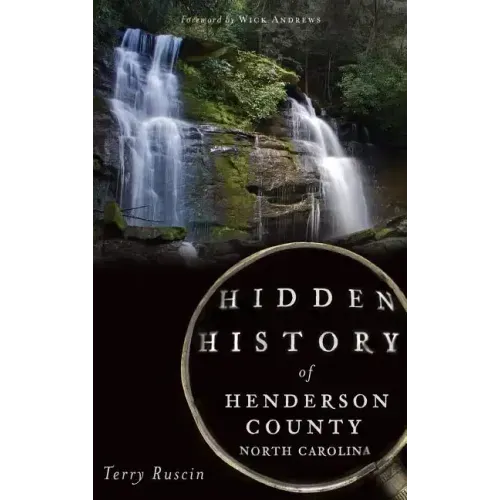 Hidden History of Henderson County, North Carolina