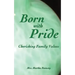 Born with Pride, Cherishing Family Values