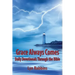 Grace Always Comes: Daily Devotionals Through the Bible