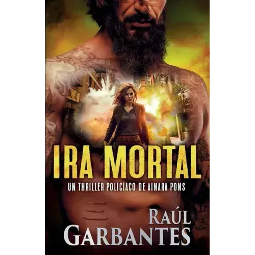 Ira mortal: Un thriller policíaco