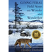 Going Feral: Field Notes on Wonder and Wanderlust
