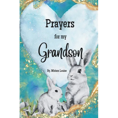 Prayers for my Grandson: A children's book of Christian Prayers for a Grandson