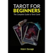 Tarot for Beginners: The Complete Guide to Tarot Cards
