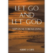 Let Go and Let God: Steps in Victorious Living