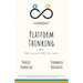 Platform Thinking: Read the past. Write the future.