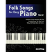 Folk Songs for Easy Piano. Vol 2