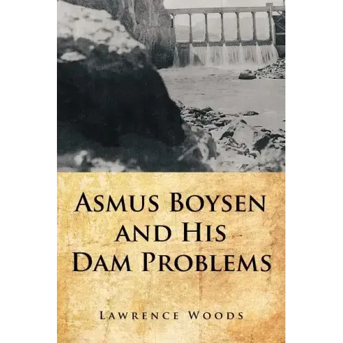 Asmus Boysen and His Dam Problems