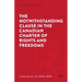 The Notwithstanding Clause in the Canadian Charter of Rights and Freedoms