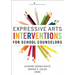 Expressive Arts Interventions for School Counselors