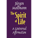 The Spirit of Life: A Universal Affirmation