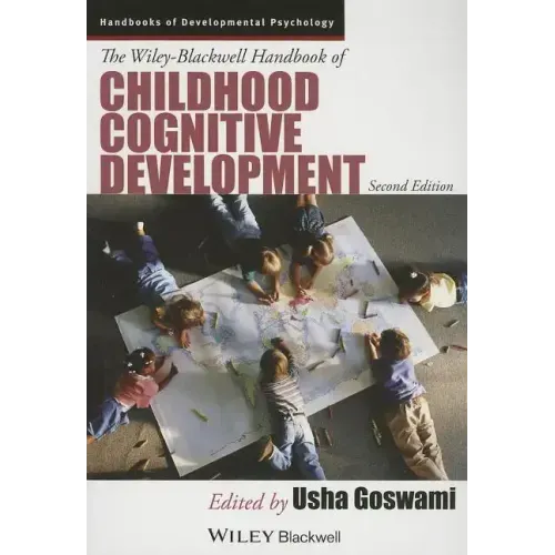 The Wiley-Blackwell Handbook of Childhood Cognitive Development