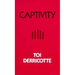 Captivity