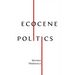Ecocene Politics
