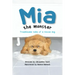 Mia the Monster: Troublesome Tales of a Rescue Dog