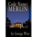 Code Name: Merlin
