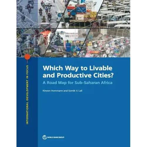 Which Way to Livable and Productive Cities?: A Road Map for Sub-Saharan Africa