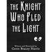 The Knight Who Fled the Light
