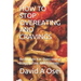 How to Stop Overeating and Cravings: Best Guide For Overcoming Binge Eating And Cravings