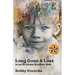 Long Gone & Lost: True Fictions and Other Lies
