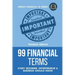 99 Financial Terms Every Beginner, Entrepreneur & Business Should Know
