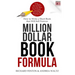 Million Dollar Book Formula: How to Write a Short Book That Will Sell Forever