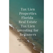 Tax Lien Properties Florida Real Estate Tax Lien Investing for Beginners: How to Find & Finance Tax Lien & Tax Deed Sales