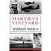 Martha's Vineyard in World War II