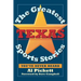 The Greatest Texas Sports Stories You've Never Heard