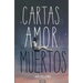 Cartas de Amor a Los Muertos