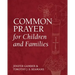 Common Prayer for Children and Families