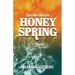 The History of Honey Spring