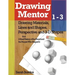 Drawing Mentor 1-3: Drawing Materials, Lines and Shapes, Perspective and 3D Shapes