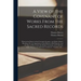 A View of the Covenant of Works From the Sacred Records: Wherein the Parties in That Covenant, Its Parts...our Father Adam's Breaking of It, the Imput