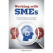 Working with SMEs: A Guide to Gathering and Organizing Content from Subject Matter Experts