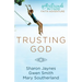 Trusting God: A Girlfriends in God Faith Adventure