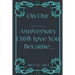 On Our Anniversary I Still Love You Because: A Unique Wedding Anniversary Gift