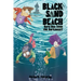 Black Sand Beach 3: Have You Seen the Darkness?