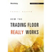 How the Trading Floor Really Works