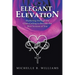Elegant Elevation: Shattering Through the Glass Ceiling to Become the Best Version of You