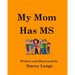 My Mom Has MS