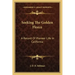 Seeking the Golden Fleece: A Record of Pioneer Life in California