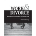 Work & Divorce: Vocational Evaluation in Family Law