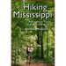 Hiking Mississippi: A Guide to Trails and Natural Areas